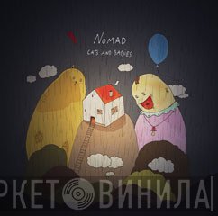 Nomad  - Cats And Babies