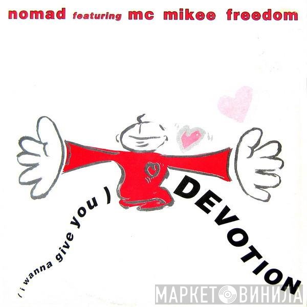 Nomad, MC Mikee Freedom - (I Wanna Give You) Devotion