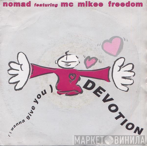 Nomad, MC Mikee Freedom - (I Wanna Give You) Devotion