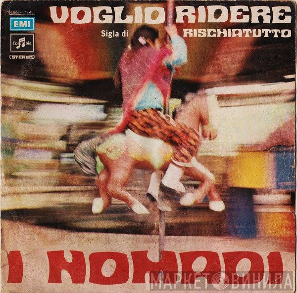 Nomadi  - Voglio Ridere