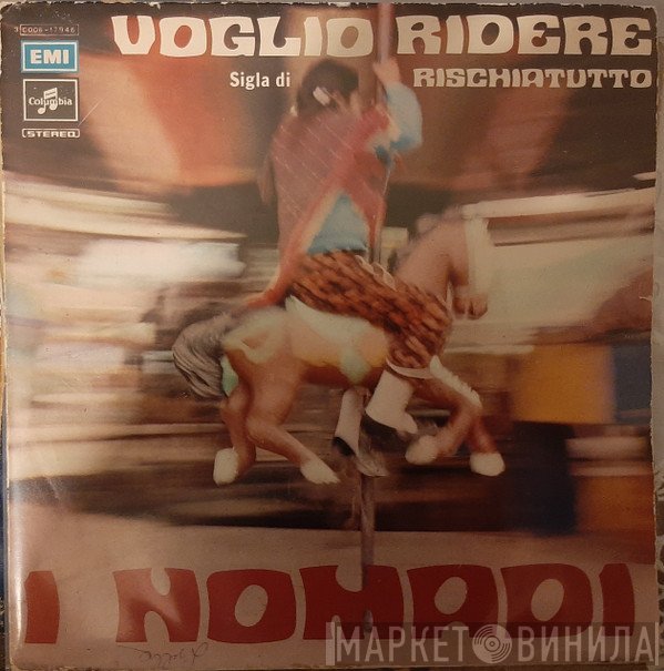 Nomadi  - Voglio Ridere