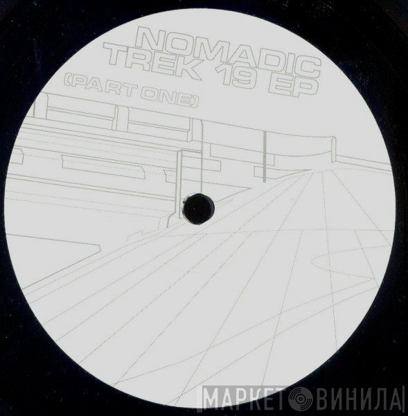 Nomadic  - Trek 19 EP (Part One)
