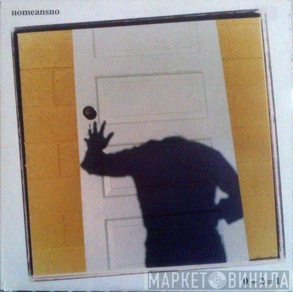 Nomeansno  - 0 + 2 = 1