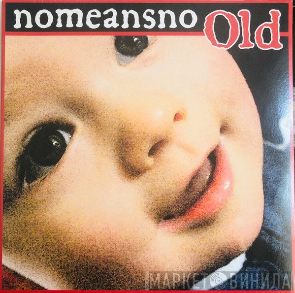 Nomeansno  - Old