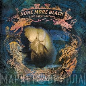 None More Black  - Loud About Loathing