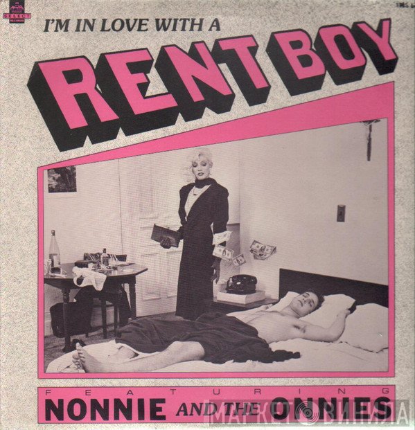Nonnie And The Onnies - I'm In Love With A Rent Boy