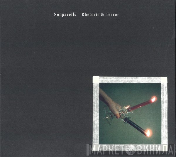 Nonpareils  - Rhetoric & Terror