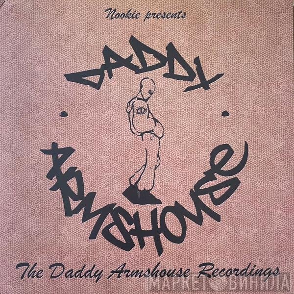 Nookie - The Daddy Armshouse Recordings