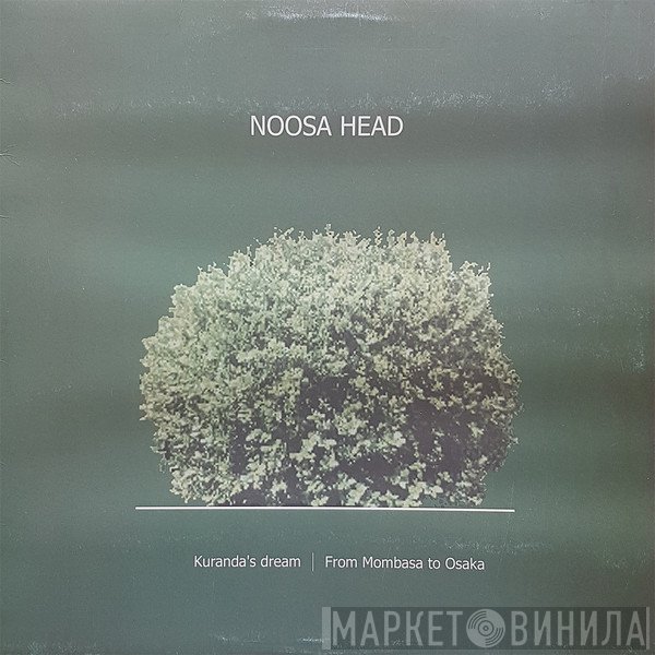 Noosa Head - Kuranda's Dream / From Mombasa to Osaka