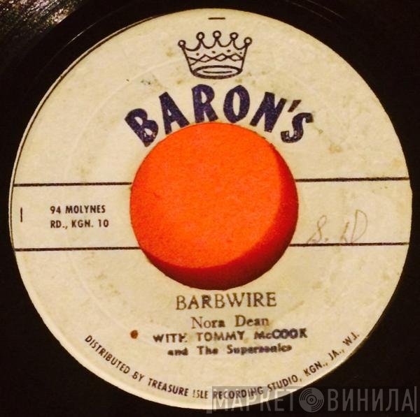 Nora Dean, Tommy McCook & The Supersonics, The Barons  - Barbwire / Calypso Mama