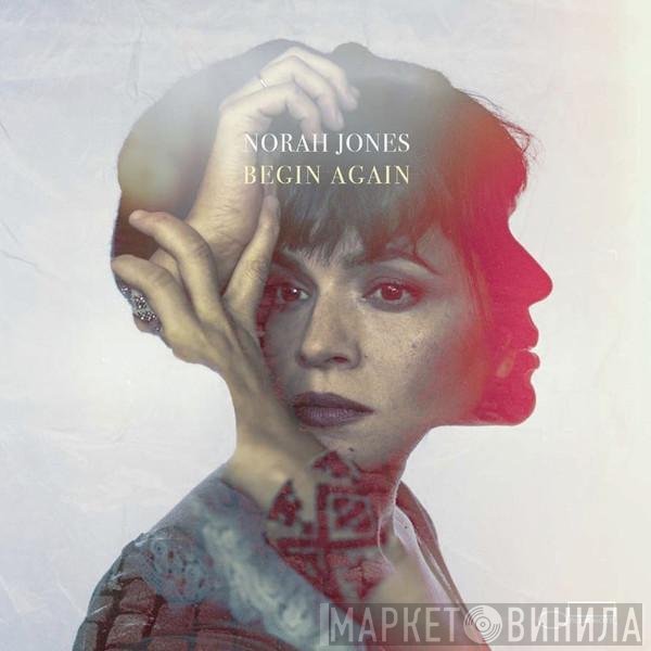 Norah Jones  - Begin Again