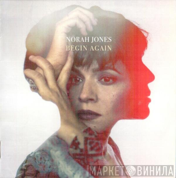 Norah Jones  - Begin Again