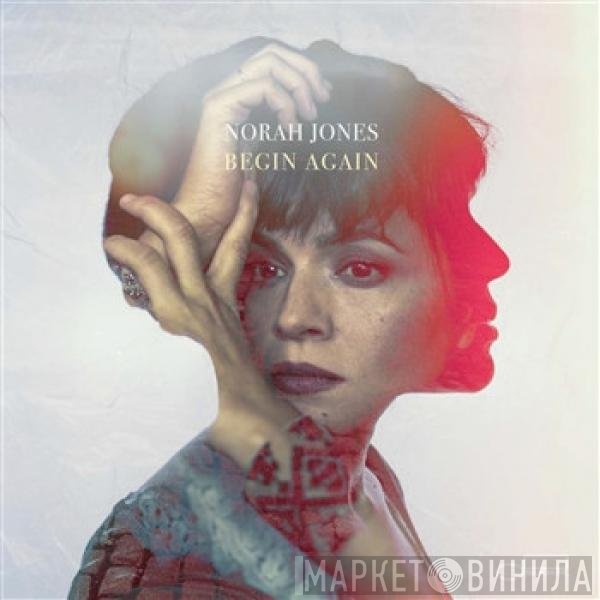 Norah Jones  - Begin Again