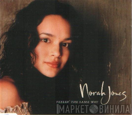 Norah Jones  - Feelin' The Same Way