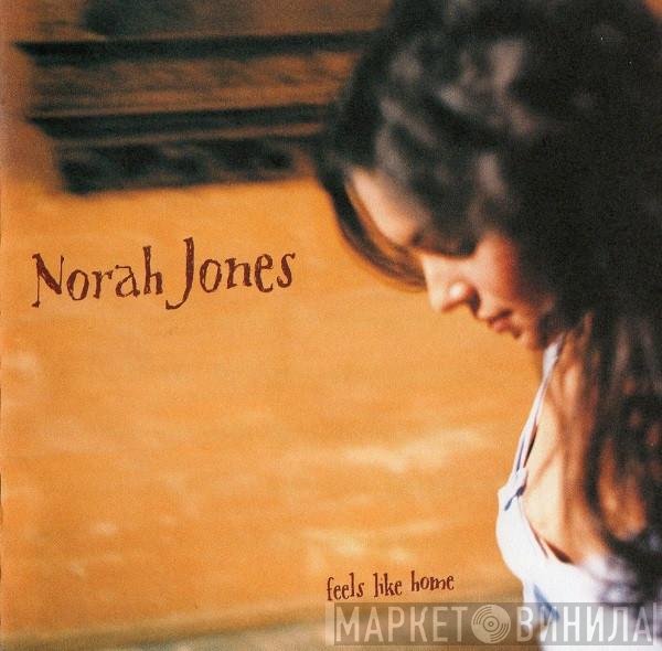 Norah Jones  - Feels Like Home