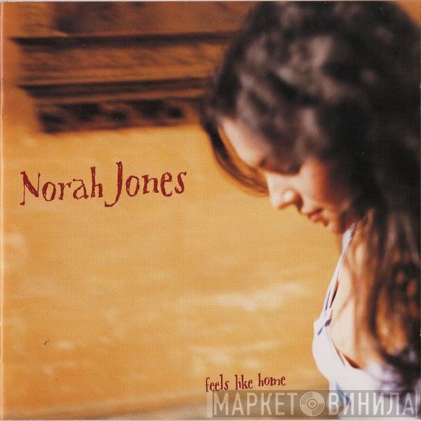Norah Jones  - Feels Like Home