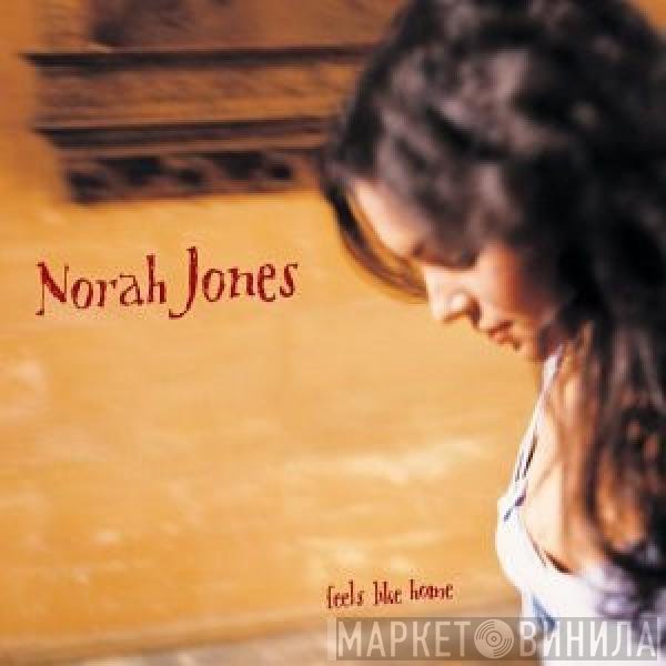 Norah Jones  - Feels Like Home