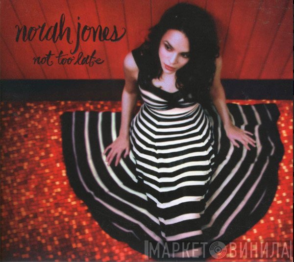 Norah Jones  - Not Too Late
