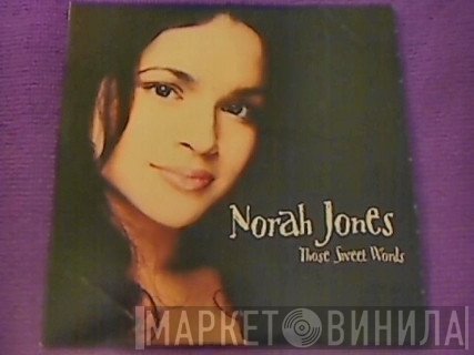 Norah Jones - Those Sweet Words