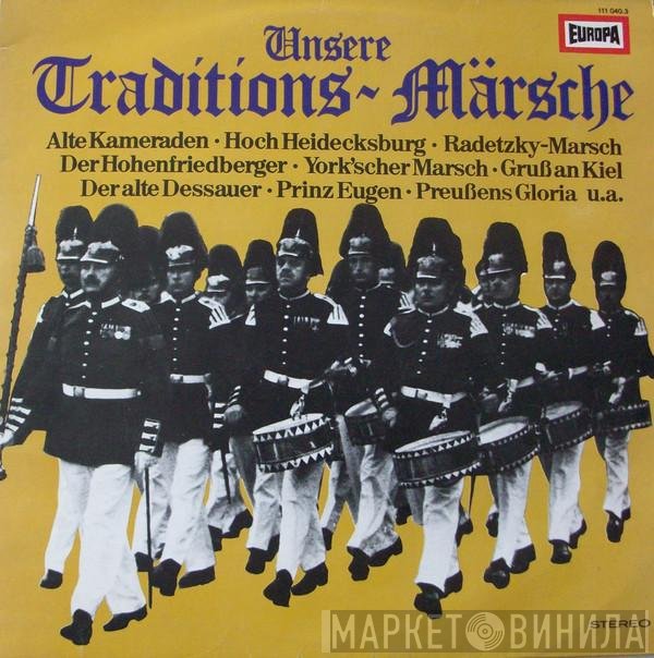 Norddeutsches Blasorchester, Die Original Hoch- Und Deutschmeister - Unsere Traditions-Märsche