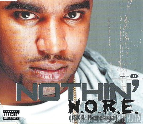 Noreaga, N.O.R.E. - Nothin'