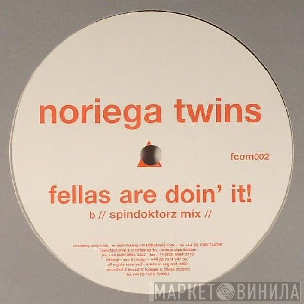 Noriega Twins - Fellas Are Doin