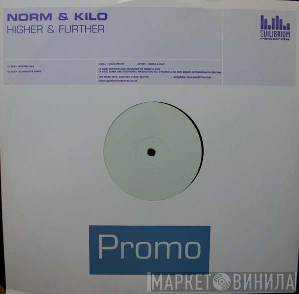 Norm , Kilo  - Higher & Further