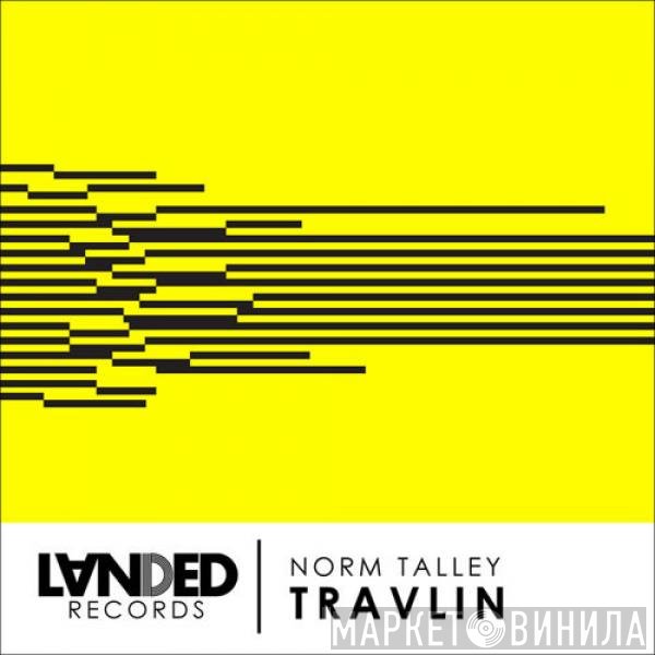 Norm Talley  - Travlin