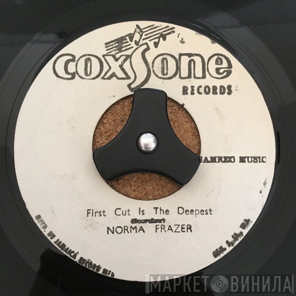 Norma Fraser - First Cut Is The Deepest
