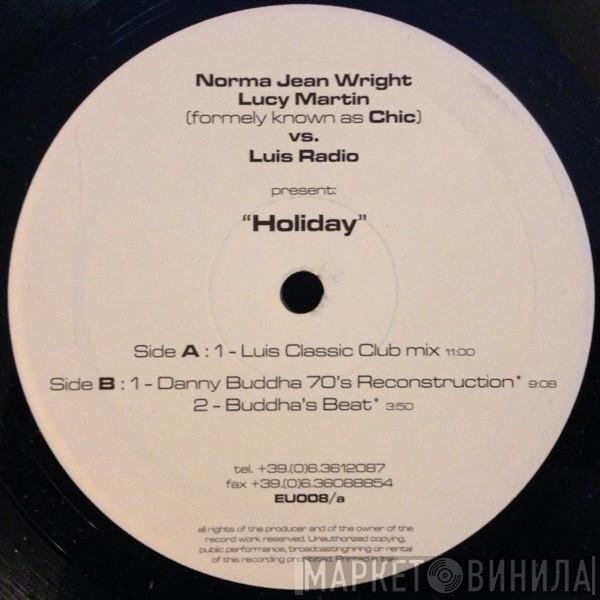 Norma Jean Wright, Luci Martin Formerly Known As Chic Vs. Luis Radio  - Holiday