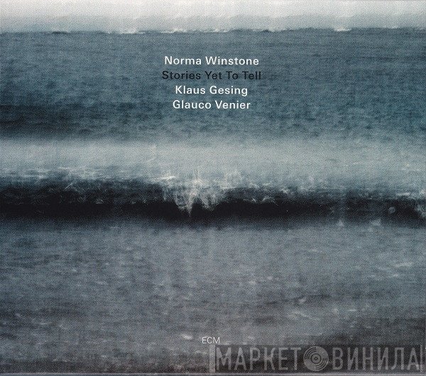 Norma Winstone, Klaus Gesing, Glauco Venier - Stories Yet To Tell