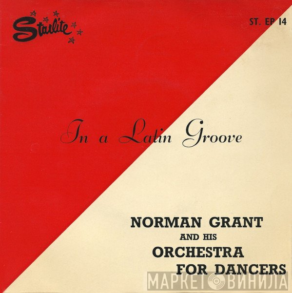 Norman Grant And His Orchestra For Dancers - In A Latin Groove