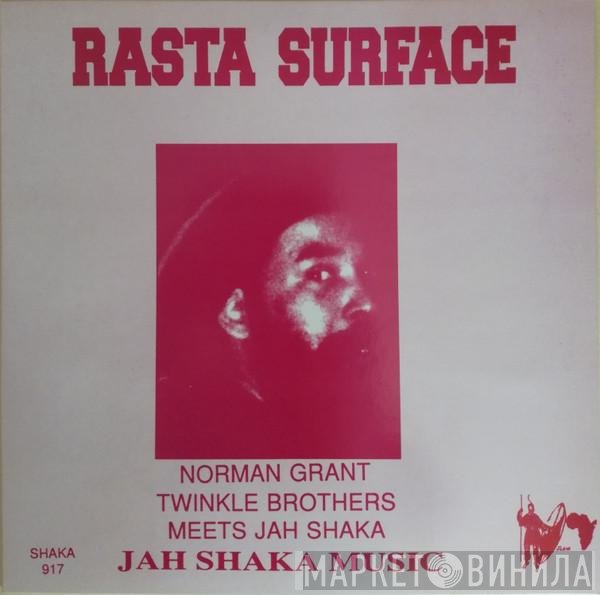 Norman Grant, Twinkle Brothers Meets Jah Shaka  - Rasta Surface