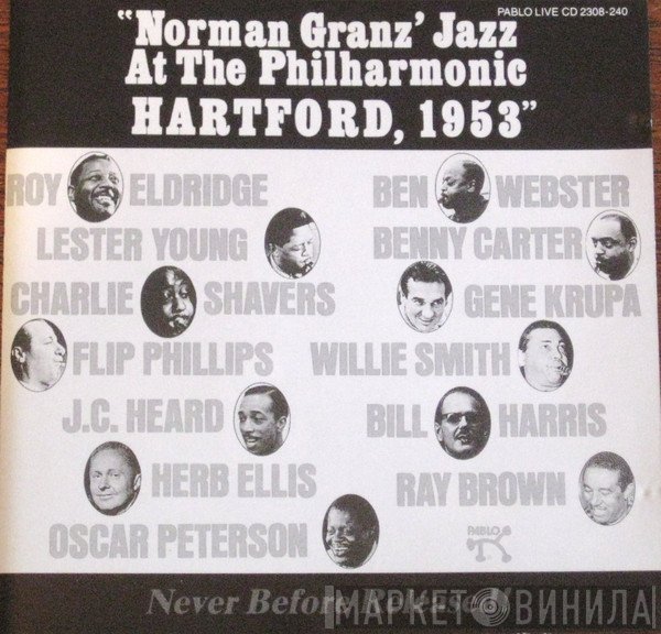  - Norman Granz' Jazz At The Philharmonic Hartford, 1953