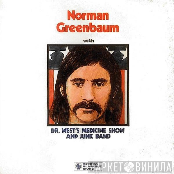 Norman Greenbaum, Dr. West's Medicine Show And Junk Band - Norman Greenbaum With Dr. West's Medicine Show And Junk Band