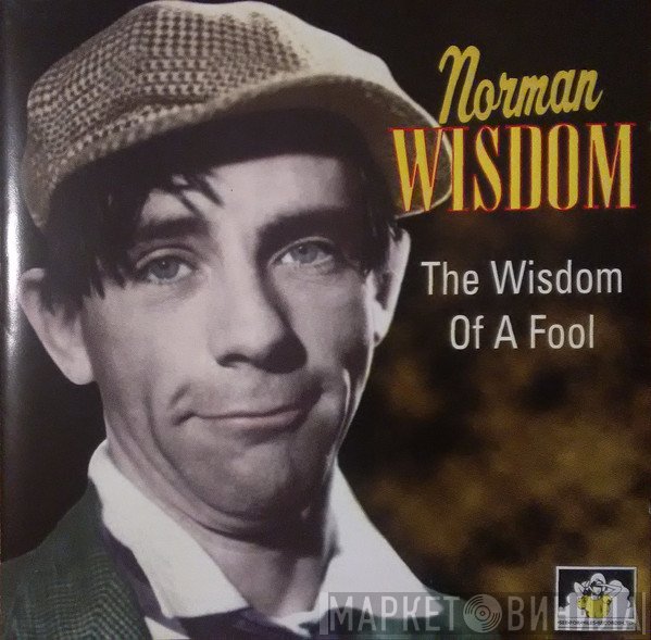 Norman Wisdom - The Wisdom Of A Fool
