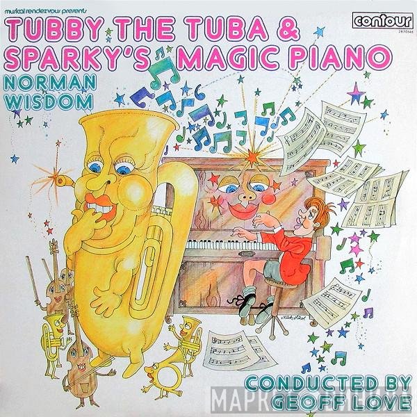 Norman Wisdom, Trevor Bannister  - Tubby The Tuba & Sparky's Magic Piano
