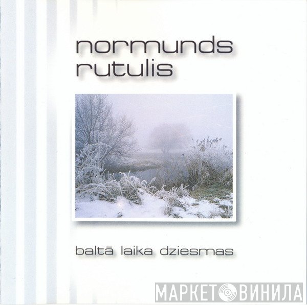 Normunds Rutulis - Baltā Laika Dziesmas