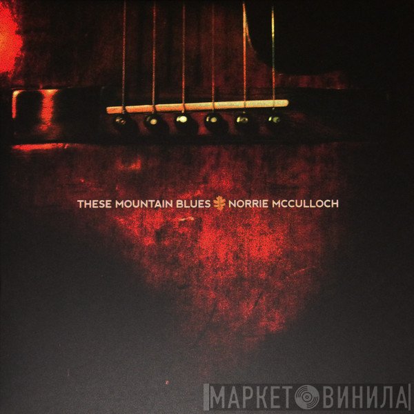 Norrie McCulloch - These Mountain Blues