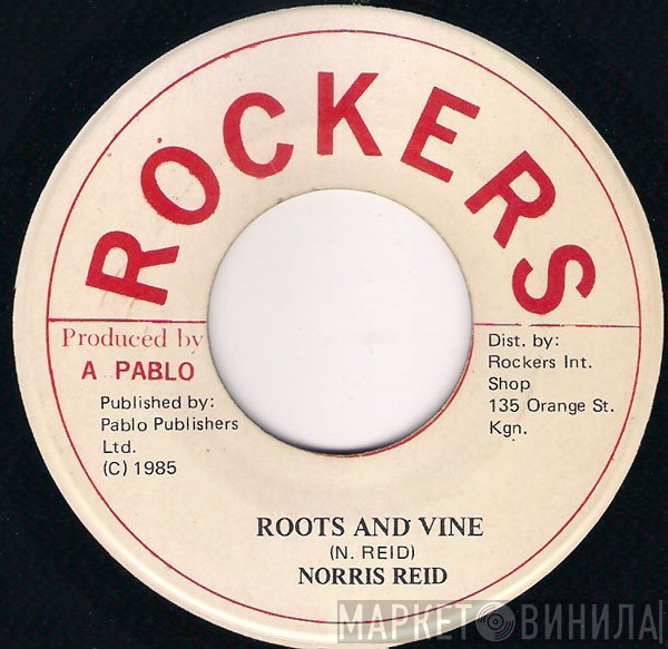 Norris Reid, Rockers All Stars - Roots And Vine / Roots And Vine (Version)