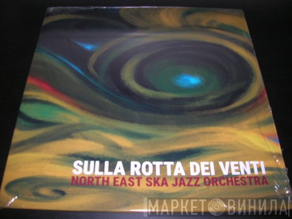 North East Ska Jazz Orchestra - Sulla Rotta Dei Venti