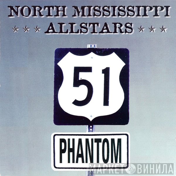 North Mississippi Allstars  - 51 Phantom