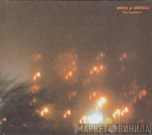 North Of America - The Sepultura