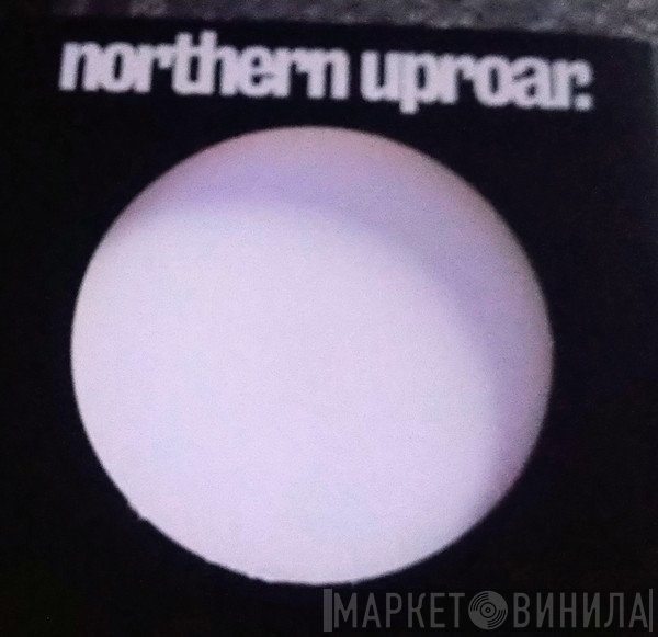 Northern Uproar - Any Way You Look