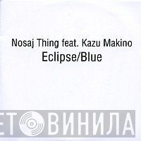 Nosaj Thing Feat. Kazu Makino  - Eclipse/Blue
