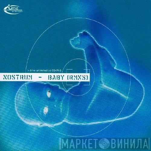Nostrum  - Baby (Rmxs)