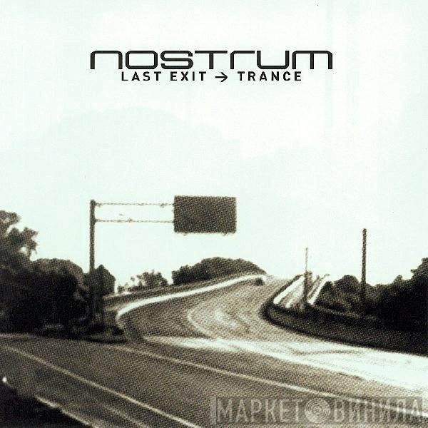 Nostrum  - Last Exit -> Trance