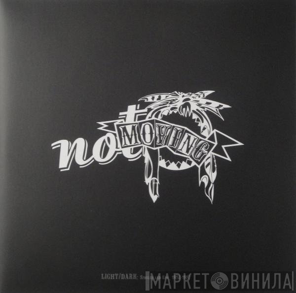 Not Moving - Light/Dark: Singles And Eps, 1982-1987