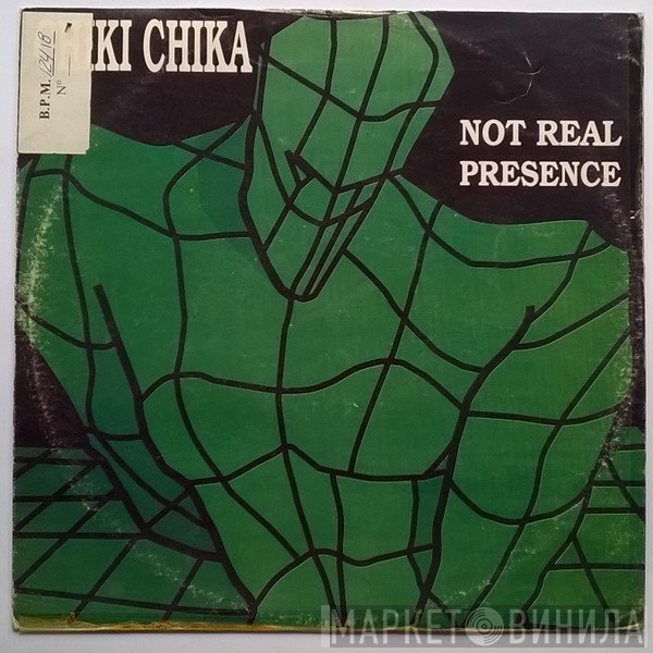 Not Real Presence - Chiki Chika
