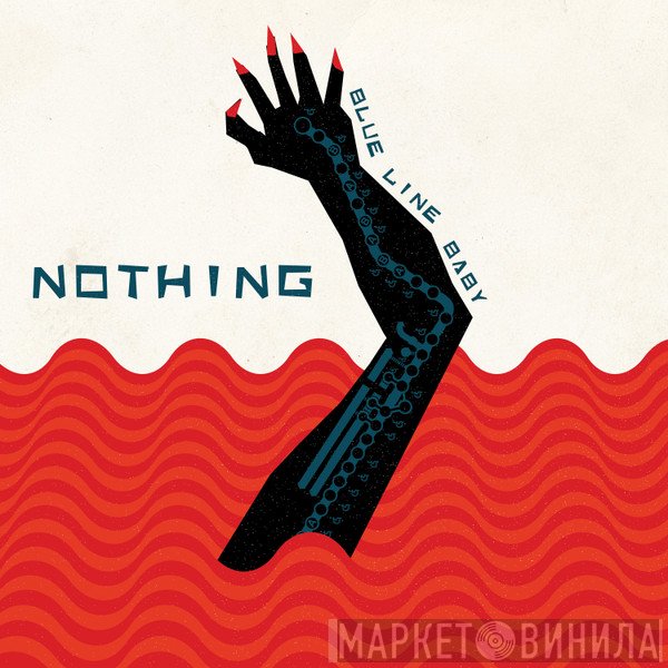 Nothing   - Blue Line Baby